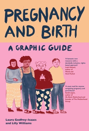 Godfrey-Isaacs, Laura. Pregnancy and Birth: A Graphic Guide. Icon Books, 2025.