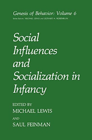 Lewis, Michael / S. Feinman (Hrsg.). Social Influences and Socialization in Infancy. Springer US, 1991.