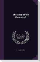 The Glory of the Conquered