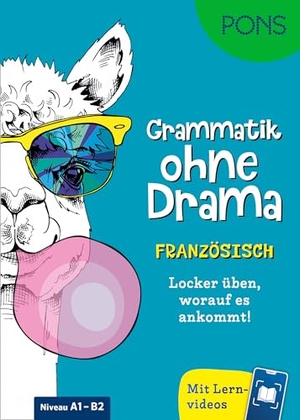 PONS Grammatik ohne Drama Französisch - Locker üben, worauf es ankommt! Mit Lernvideos. Pons Langenscheidt GmbH, 2026.