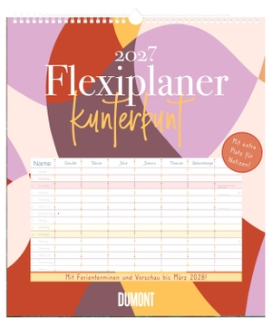 Neumann Verlage GmbH & Co KG (Hrsg.). Flexiplaner kunterbunt 2027 - Familienplaner 34,5x40 cm mit 7 Spalten, Datumssteckern, Platz für Notizen, Schulferien & Mondphasen, ideal für Haushalt, Familie & Büro. DuMont Kalenderverlag, 2026.