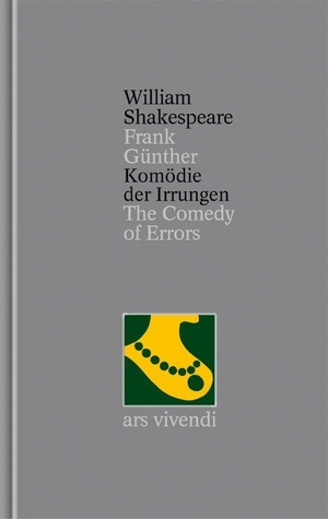 Shakespeare, William. Komödie der Irrungen /The Comedy of Errors - Band 1. Ars Vivendi, 2000.