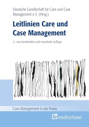 Deutsche Gesellschaft für Care und Case Management (Hrsg.). Leitlinien Care und Case Management. medhochzwei Verlag, 2026.