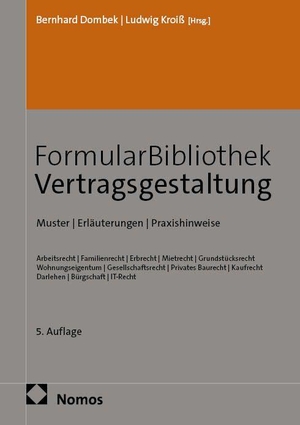 Dombek, Bernhard / Ludwig Kroiß (Hrsg.). FormularBibliothek Vertragsgestaltung - Muster | Erläuterungen | Praxishinweise. Nomos Verlags GmbH, 2026.