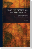 Lorenzo De' Medici, the Magnificent