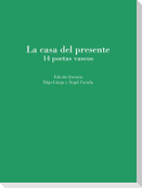 La casa del presente : 14 poetas vascos
