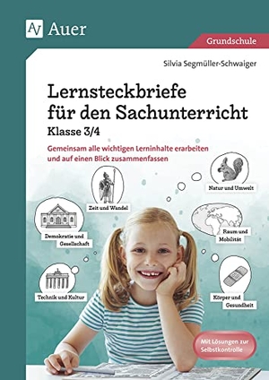 Segmüller-Schwaiger, Silvia. Lernsteckbriefe für den Sachunterricht Klasse 3/4 - Gemeinsam alle wichtigen Lerninhalte erarbeiten und auf einen Blick zusammenfassen. Auer Verlag i.d.AAP LW, 2023.