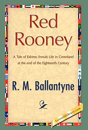 Ballantyne, Robert Michael. Red Rooney. 1st World Library - Literary Society, 2007.