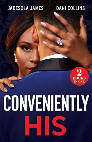 James, Jadesola / Dani Collins. Conveniently His - Billion-Dollar Ring Ruse / Maid to Marry. HarperCollins, 2025.