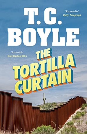 Boyle, T. C.. The Tortilla Curtain. Bloomsbury UK, 2019.