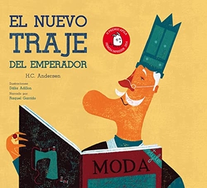 Andersen, Hans Christian / Raquel Garrido. El nuevo traje del Emperador. Apila Ediciones, 2014.