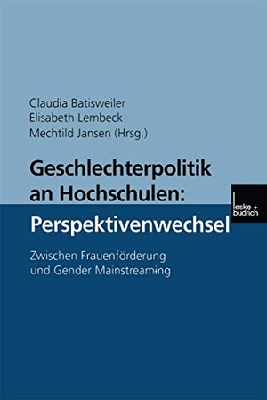 Batisweiler, Claudia (Hrsg.). Geschlechterpolitik an Hochschulen: Perspektivenwechsel - Zwischen Frauenförderung und Gender Mainstreaming. VS Verlag für Sozialwissenschaften, 2012.