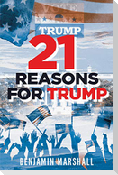 21 Reasons For Trump