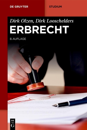 Olzen, Dirk / Dirk Looschelders. Erbrecht. Walter de Gruyter, 2026.