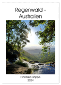 Regenwald - Australien (Wandkalender 2024 DIN A2 hoch), CALVENDO Monatskalender
