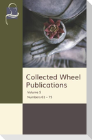 Collected Wheel Publications: Volume 5 - Numbers 61 - 75