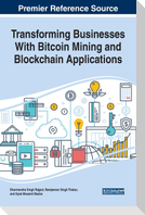 Transforming Businesses With Bitcoin Mining and Blockchain Applications
