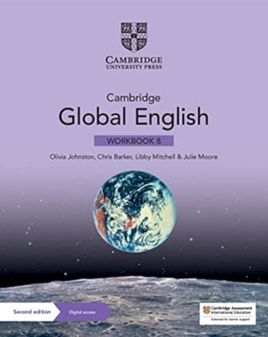 Johnston, Olivia / Barker, Chris et al. Cambridge Global English Workbook 8 with Digital Access (1 Year) - For Cambridge Primary and Lower Secondary English as a Second Language. Cambridge University Pr., 2021.