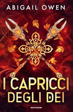 Owen, Abigail. I capricci degli dei. Mondadori, 2026.