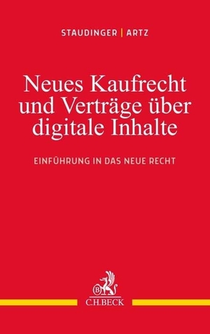 Staudinger, Ansgar / Markus Artz. Neues Kaufrecht und Verträge über digitale Produkte - Einführung in das neue Recht. C.H. Beck, 2022.