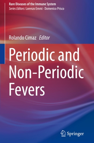Cimaz, Rolando (Hrsg.). Periodic and Non-Periodic Fevers. Springer International Publishing, 2019.