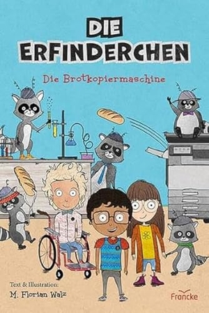 Walz, M. Florian. Die Erfinderchen - Die Brotkopiermaschine. Francke-Buch GmbH, 2023.