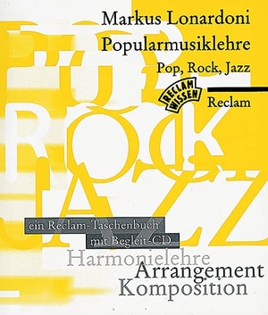 Lonardoni, Markus. Popularmusiklehre Pop, Rock, Jazz. Mit CD - Harmonielehre - Komposition - Arrangement. Reclam Philipp Jun., 1996.