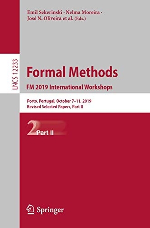 Sekerinski, Emil / Troy Astarte et al (Hrsg.). Formal Methods. FM 2019 International Workshops - Porto, Portugal, October 7¿11, 2019, Revised Selected Papers, Part II. Springer International Publishing, 2020.