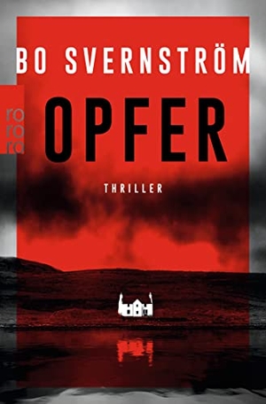 Svernström, Bo. Opfer - Thriller. Rowohlt Taschenbuch, 2019.