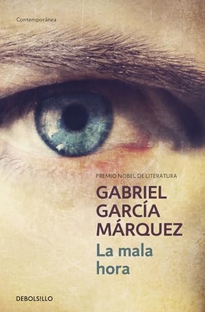 Garcia Marquez, Gabriel. La mala hora. DEBOLSILLO, 2023.