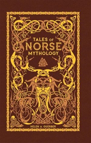 Guerber, H. A.. Tales of Norse Mythology - Tales of Norse Mythology (Collectible Editions). Hodder Paperbacks, 2017.