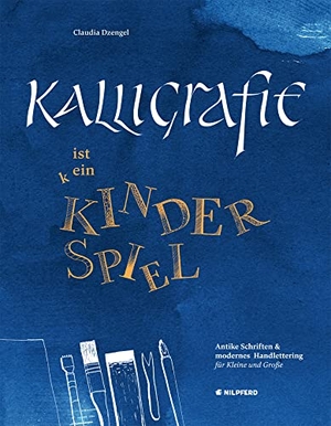 Dzengel, Claudia. Kalligrafie ist ein Kinderspiel. G&G Verlagsges., 2018.