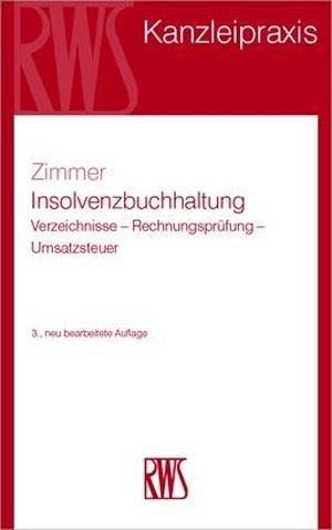 Zimmer, Frank Thomas. Insolvenzbuchhaltung - Verzeichnisse - Rechnungsprüfung - Umsatzsteuer. RWS Verlag, 2023.