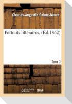 Portraits Littéraires. 3