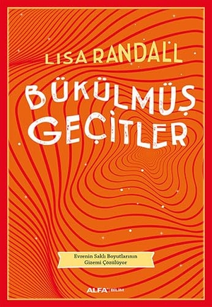 Randall, Lisa. Bükülmüs Gecitler. Alfa Basim Yayim Dagitim, 2016.