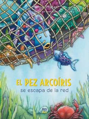 Pfister, Marcus. El Pez Arcoíris Se Escapa de la Red - (Spanish Edition). Northsouth Books, 2025.