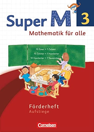 Manten, Ursula / Ranft, Ariane et al. Super M - 3. Schuljahr - Neubearbeitung - Westliche Bundesländer - Förderheft - Aufstiege. Cornelsen Verlag GmbH, 2015.