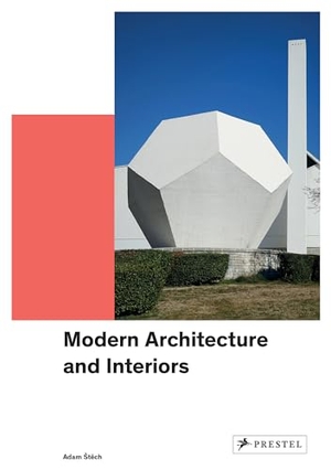 Stech, Adam. Modern Architecture and Interiors. Prestel Verlag, 2021.