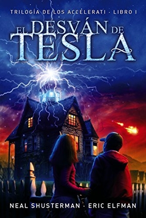 Shusterman, Neal / Eric Elfman. Accelerati 1. El desván de Tesla. Anaya Educación, 2015.