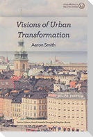 Visions of Urban Transformation