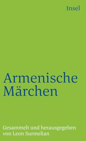 Surmelian, Leon (Hrsg.). Armenische Märchen und Volkserzählungen - Gesammelt und herausgegeben von Leon Surmelian. Aus dem Englischen übertragen von Zora Shaked. Insel Verlag GmbH, 1991.