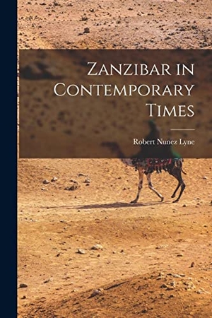 Lyne, Robert Nunez. Zanzibar in Contemporary Times. Creative Media Partners, LLC, 2022.