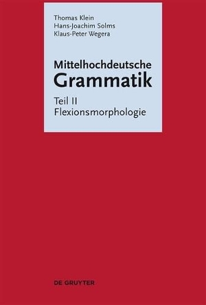 Klein, Thomas / Wegera, Klaus-Peter et al. Flexionsmorphologie. De Gruyter, 2017.
