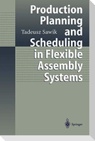 Production Planning and Scheduling in Flexible Assembly Systems
