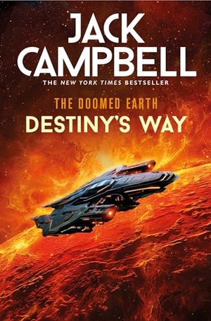 Campbell, Jack. The Doomed Earth: Destiny's Way. Titan Books Ltd, 2025.