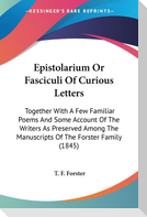 Epistolarium Or Fasciculi Of Curious Letters