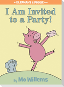 I Am Invited to a Party!-An Elephant and Piggie Book