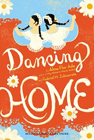 Ada, Alma Flor / Gabriel M Zubizarreta. Dancing Home. Atheneum Books for Young Readers, 2013.