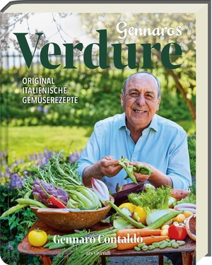 Contaldo, Gennaro. Gennaros Verdure - Original italienische Gemüserezepte. Ars Vivendi, 2024.