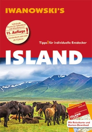 Quack, Ulrich / Lutz Berger. Island - Reiseführer von Iwanowski - Individualreiseführer mit Extra-Reisekarte und Karten-Download. Iwanowski Verlag, 2018.
